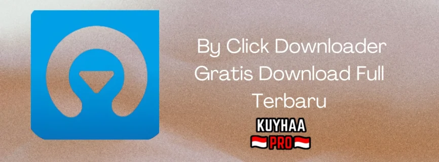 By Click Downloader Full Version 2.4.12