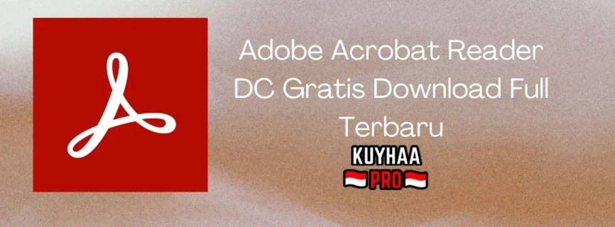 Adobe Acrobat Reader DC Full Version 2024.003.20112