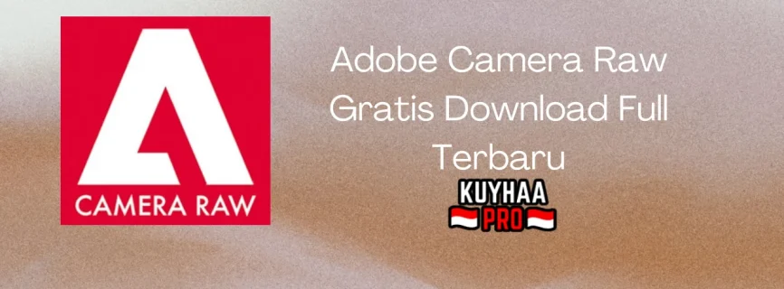 Adobe Camera Raw Full Version 16.5