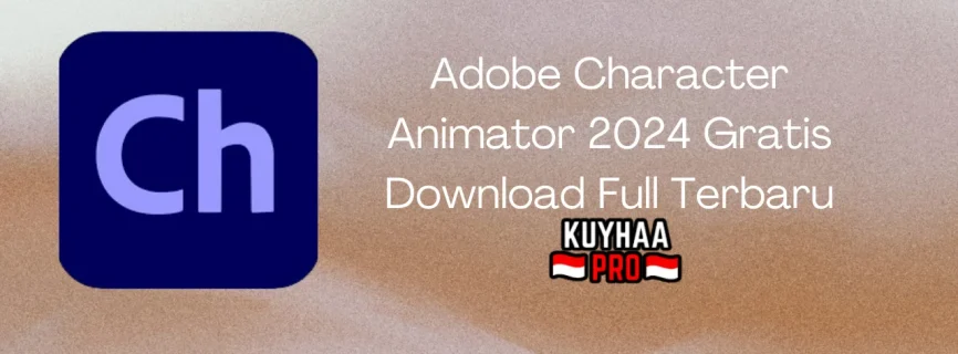 Adobe Character Animator 2024 Full Version v24.6.0