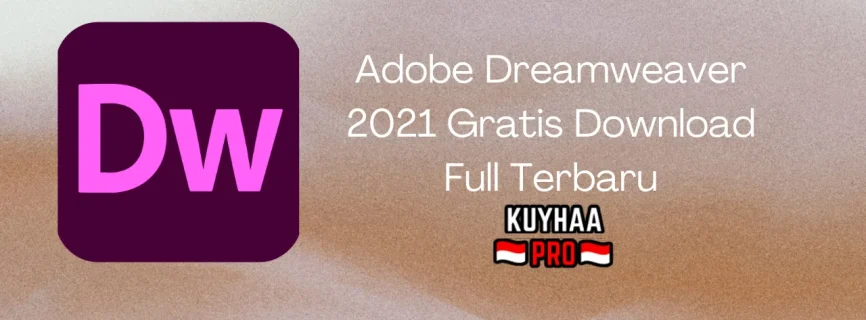 Adobe Dreamweaver 2021 Full Version v21.4.0.15620