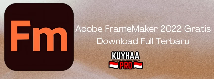 Adobe FrameMaker 2022 Full Version v17.0.2.431