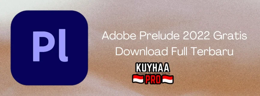 Adobe Prelude 2022 Free Download v22.6.0.6