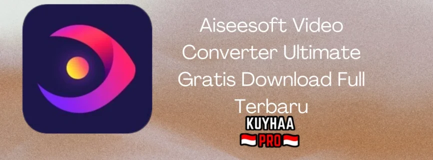 Aiseesoft Video Converter Ultimate Full version 10.8.72