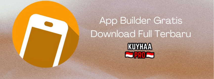 App Builder Full Version 2024.45