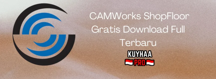 CAMWorks ShopFloor Full Version 2024 SP4