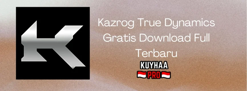 Kazrog True Dynamics Full Version 1.2.3