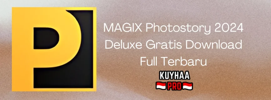 MAGIX Photostory 2024 Deluxe Full Version 23.0.1.180