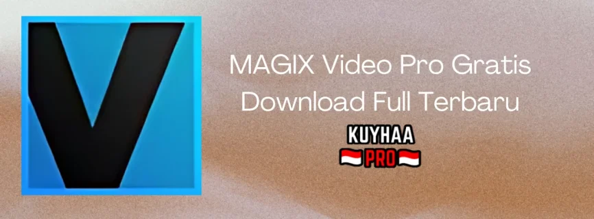 MAGIX Video Pro Full Version X16 22.0.1.226