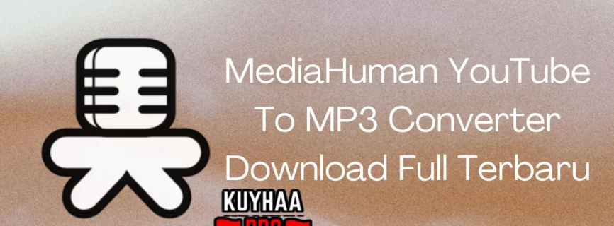 MediaHuman YouTube To MP3 Converter Full Version v3.9.9.96 (1009)