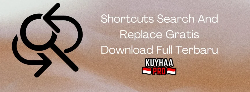 Shortcuts Search And Replace Full Version 2.4