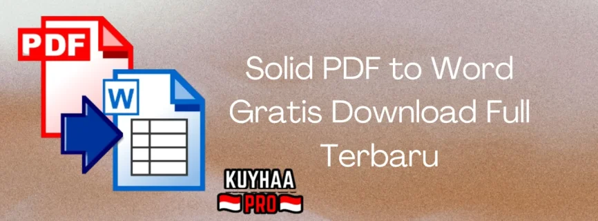 Solid PDF to Word Full Version 10.1.18270.10854