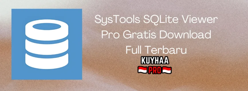 SysTools SQLite Viewer Pro Full Version 4.0