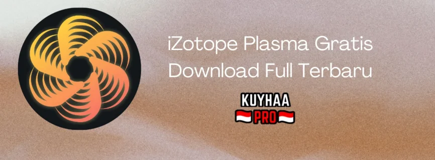 iZotope Plasma Full Version v1.0.1